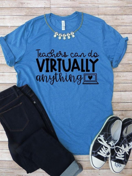 Teachers Can Do Virtually Anything Screen Print RTS