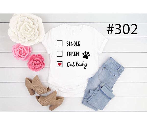 #302 Single Taken Cat Lady
