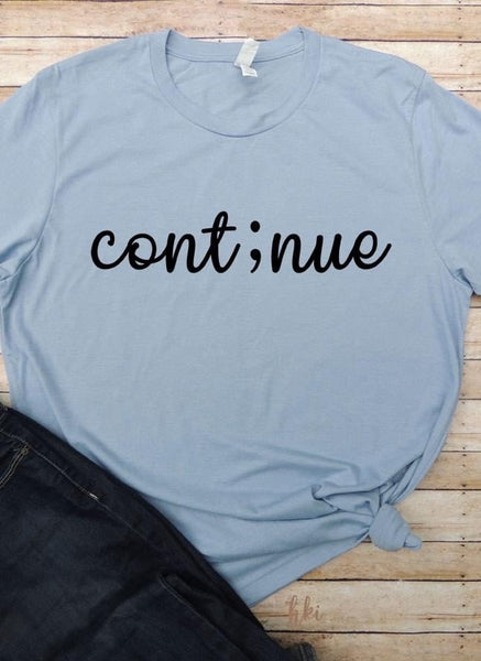 Cont;nue Suicide Awareness Screen Print RTS
