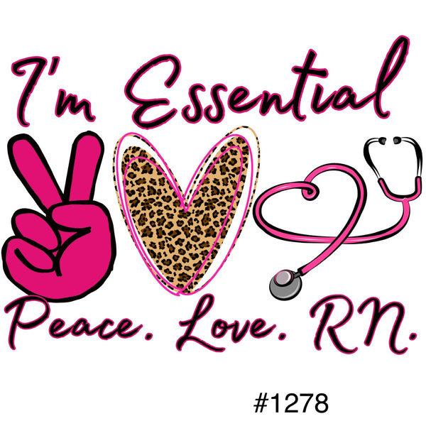 #1276 I’m Essential Peace Love RN
