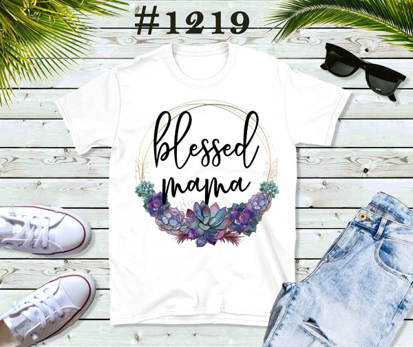 #1219 Blessed Mama Graphic T-shirt