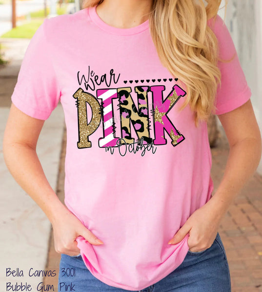 We Wear Pink In October Screen Print RTS