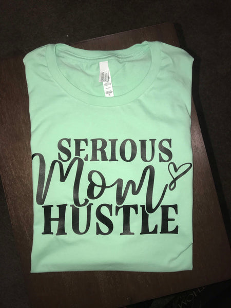 Serious Mom Hustle Screen Print RTS