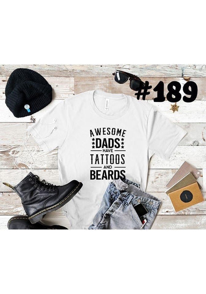 Awesome Dads Have Tattoos and Beards Graphic T-shirt