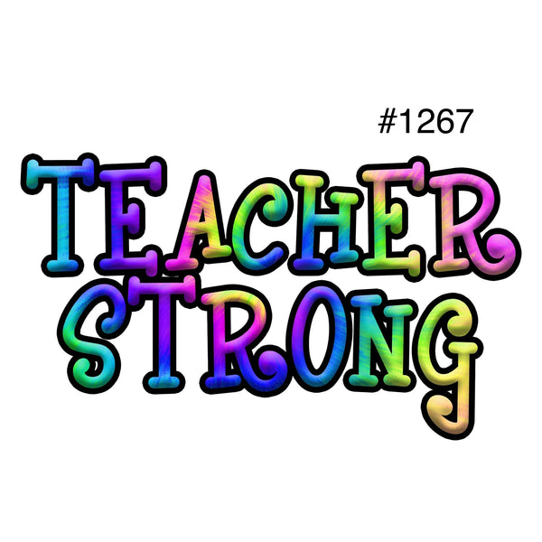 #1267 Teacher Strong