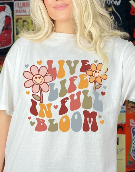 Live Life In Full Bloom DTF RTS