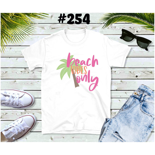 #254 Beach Vibes Only