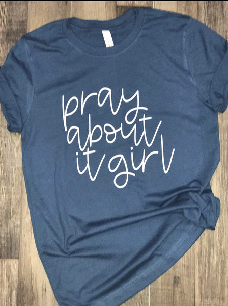 Pray About It Girl Screen Print RTS