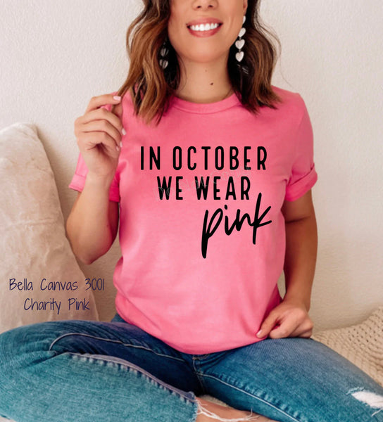 In October We Wear Pink Screen Print RTS