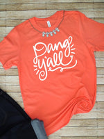 Dang Y’all Screenprint RTS