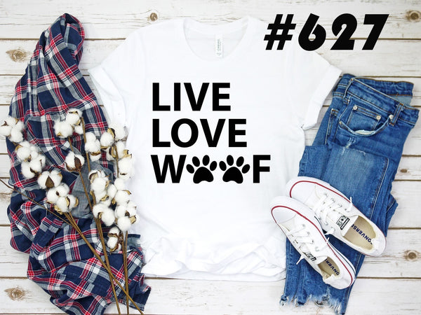 #627 Live Love Woof