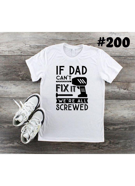 If Dad Can’t Fix It Graphic T-shirt