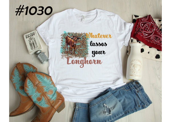 #1030 Whatever Lassos Your Longhorn