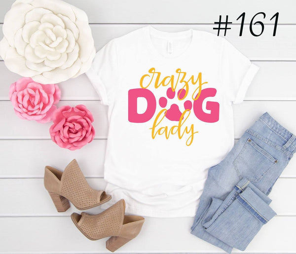 #161 Crazy Dog Lady Graphic T-shirt