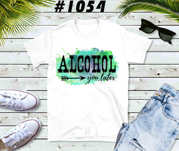 #1054 Alcohol You Later