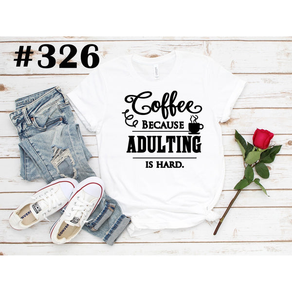 #326 Coffee Because Adulting Is Hard