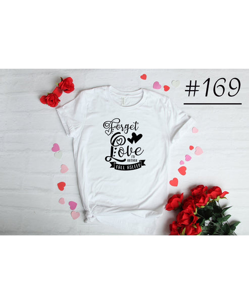 #169 Forget Love Graphic T
